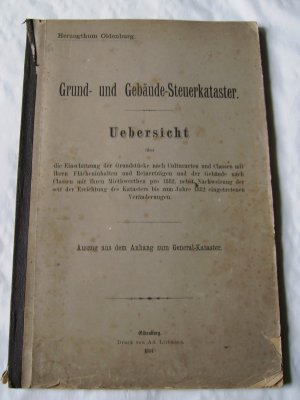 Grund- und Gebäude-Steuerkataster. Uebersicht über die Einschätzung der Grundstücke nach Culturarten und Classen mit ihren Flächeninhalten und Reinerträgen […]