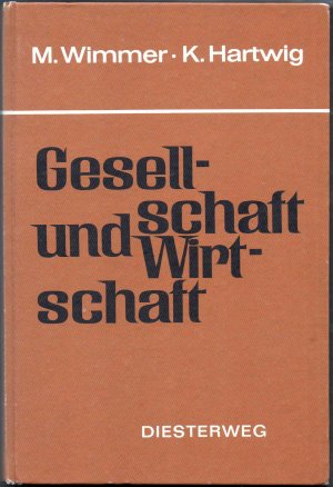 Gesellschaft und Wirtschaft. Ein Lehr- und Arbeitsbuch