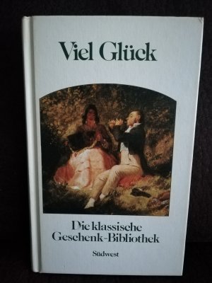 Die klassische Geschenk-Bibliothek / Viel Glück