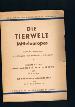 Die Tierwelt Mitteleuropas Insekten- Teil 1 , Teil 2 Lieferung 1 , Lieferung 2 / Teil 3 1. Lieferung , 2. Lieferung , 3. Lieferung