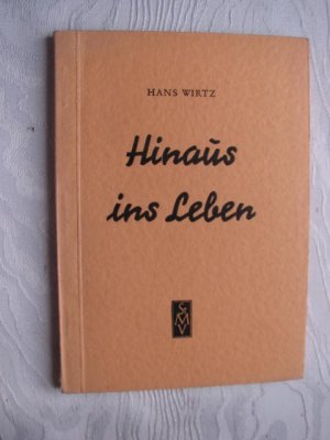 antiquarisches Buch – Hans Wirtz – Hinaus ins Leben - Winke und Weisungen für junge Menschen