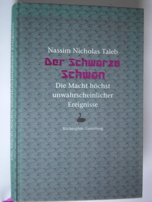 Der schwarze Schwan. Die Macht höchst unwahrscheinlicher Ereignisse. Aus dem Amerikan. von Ingrid Proß-Gill