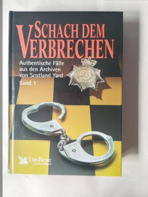 Schach dem Verbrechen - Authentische Fälle aus den Archiven von Scotland Yard - Band 1