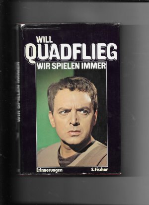 gebrauchtes Buch – Will Quadflieg – Wir spielen immer