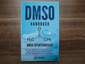 DMSO Handbuch vom Anfänger zum Experten