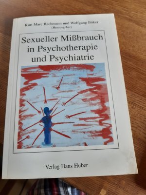 gebrauchtes Buch – Bachmann, Kurt; Böker – Sexueller Missbrauch in Psychotherapie und Psychiatrie