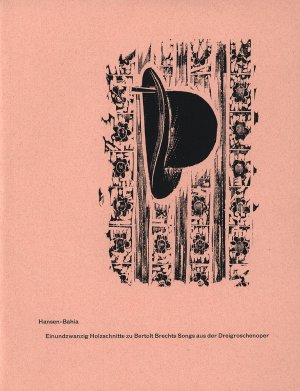 antiquarisches Buch – Hansen-Bahia - Brecht, Bertolt – Einundzwanzig Holzschnitte zu Bertolt Brechts Songs aus der Dreigroschenoper. [Vorzugsausgabe].