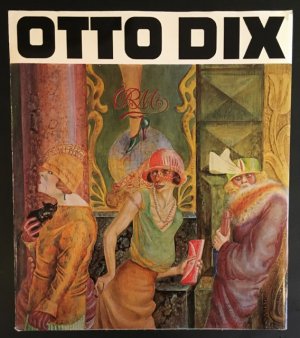 Otto Dix 1891-1969: Oeuvre der Gemälde.