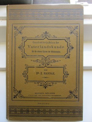 oesterreichische vaterlandskunde  für die oberen klassen der mittelschulen