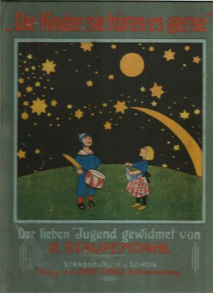 Die Kinder, sie hören es gerne. Der lieben Jugend gewidmet. (Struwwelpetriade)