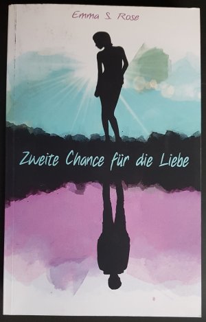 gebrauchtes Buch – Emma S. Rose – Zweite Chance für die Liebe gebrauchtes Buch – Emma S. Rose – Zweite Chance für die Liebe
