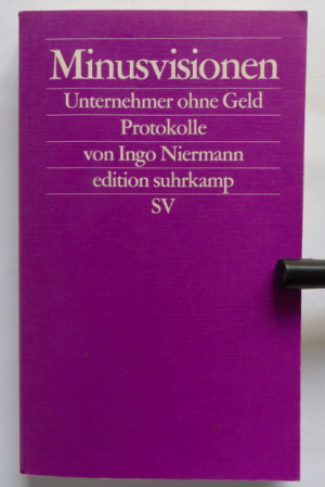 gebrauchtes Buch – Ingo Niermann – Minusvisionen - Unternehmer ohne Geld