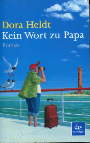 gebrauchtes Buch – Dora Heldt – Kein Wort zu Papa