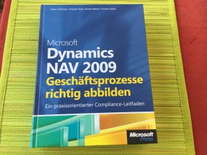 Microsoft Dynamics NAV 2009 - Geschäftsprozesse richtig abbilden. Ein praxisorientierter Compliance-Leitfaden