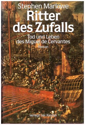 gebrauchtes Buch – Stephen Marlowe – Ritter des Zufalls. Tod und Leben des Miguel de Cervantes.