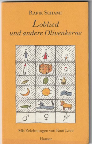 gebrauchtes Buch – Rafik Schami – Loblied und andere Olivenkerne