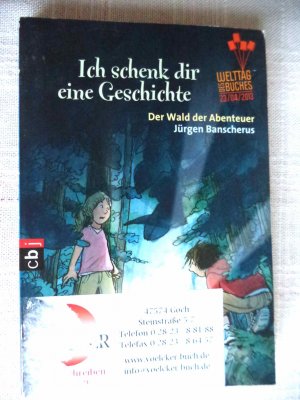 gebrauchtes Buch – Jürgen Banscherus – Ich schenk dir eine Geschichte 2013 - Der Wald der Abenteuer