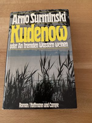 Kudenow oder An fremden Wassern weinen. *** originalsigniert ***