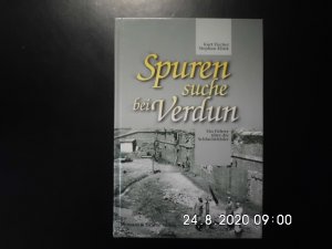 Spurensuche bei Verdun - Führer über die Schlachtfelder