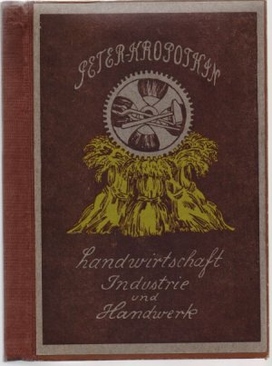 Landwirtschaft, Industrie und Handwerk, oder: Die Vereinigung von Industrie und Landwirtschaft, von geistiger und körperlicher Arbeit. Neue, durchgesehene […]