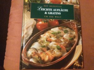 gebrauchtes Buch – Leichte Aufläufe & Gratins, Mit Rezepten um die Welt