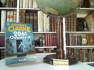 gebrauchtes Buch – Clarke, Arthur C – 2061 Odyssee III.