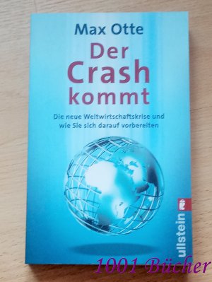 Der Crash kommt ~ Die neue Weltwirtschaftskrise und wie Sie sich darauf vorbereiten