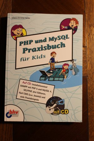 gebrauchtes Buch – Johann-Christian Hanke – PHP und MySQL Praxisbuch für Kids (MIT CD)