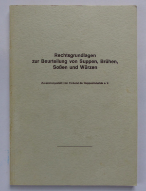 antiquarisches Buch – Rechtsgrundlagen zur Beurteilung von Suppen, Brühen, Soßen und Würzen