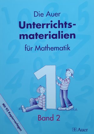 Die Auer Unterrichtsmaterialien für Mathematik - Klasse 1, Band 2 I Mit 92 Kopiervorlagen