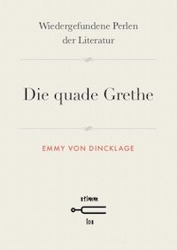 neues Buch – Emmy von Dincklage – Die quade Grethe