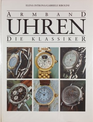 gebrauchtes Buch – RIBOLINI INTRONA – Armbanduhren. Die Klassiker