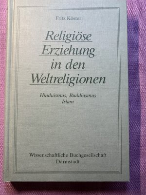 gebrauchtes Buch – Fritz Köster – Religiöse Erziehung in den Weltreligionen