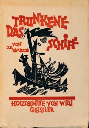 Das trunkene Schiff : Ballade / Jean Arthur Rimbaud. Deutsche Nachdichtung von Paul Zech