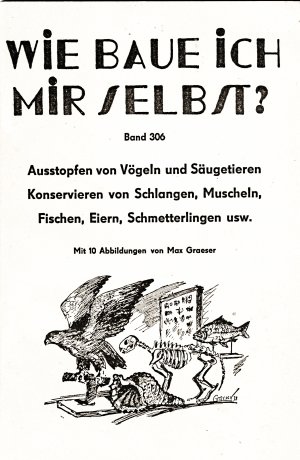 gebrauchtes Buch – Wie baue ich mir selbst? Ausstopfen von Vögeln und Säugetieren (CD)