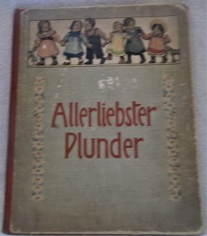 Allerliebster Plunder. Kinderlieder