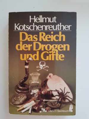 gebrauchtes Buch – Hellmut Kotschenreuther – Das Reich der Drogen und Gifte