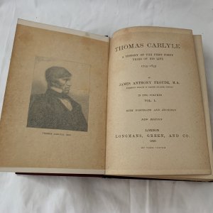 Thomas Carlyle. A History of the First Forty Years of his Life. 1795-1935. Volume I