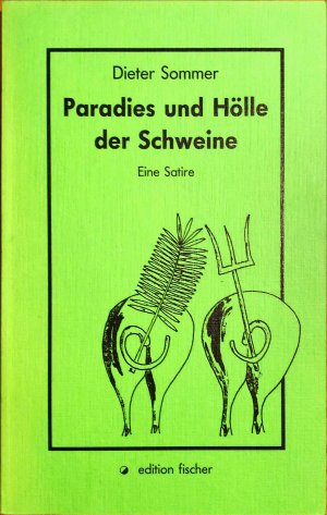 gebrauchtes Buch – Dieter Sommer – Paradies und Hölle der Schweine