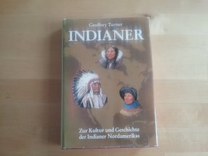 Indianer. Zur Kultur und Geschichte der Indianer Nordamerikas