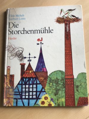 gebrauchtes Buch – Tilde Michels - Herbert Lentz – Die Storchenmühle