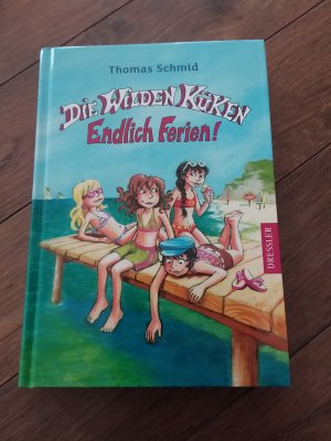 gebrauchtes Buch – Thomas Schmid – Die Wilden Küken - Endlich Ferien!