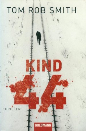 gebrauchtes Buch – Tom Rob Smith – Kind 44 - Thriller - Erstauflage