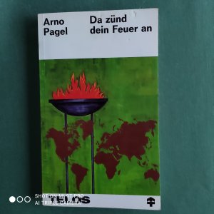 Da zünd dein Feuer an  -  Evangelikale Missionare berichten