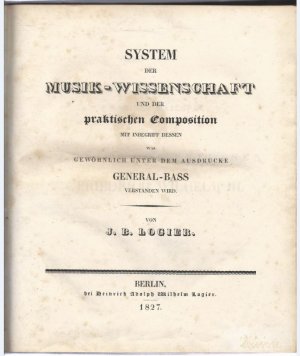 System der Musik-Wissenschaft und der praktischen Composition mit Inbegriff dessen was gewöhnlich unter General-Bass verstanden wird.