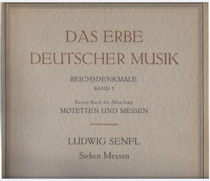 Sieben Messen zu vier bis sechs Stimmen (= Das Erbe deutscher Musik, Erste Reihe: Reichsdenkmale, Band 5. Abteilung Motetten und Messen, Band 1).