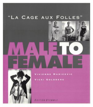 Male to Female: LA Cage Aux Folles: Photographs by Vivienne Maricevic