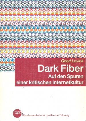 Dark Fiber: Auf den Spuren einer kritischen Internetkultur