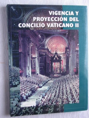 Vigencia y proyección del concilio Vaticano II