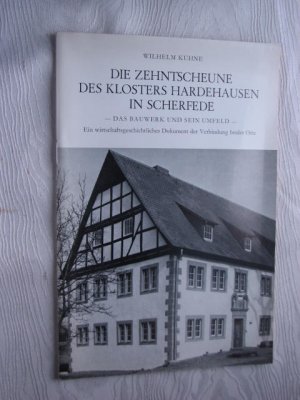 gebrauchtes Buch – Wilhelm Kuhne – Die Zehntscheune des Klosters Hardehausen in Scherfede